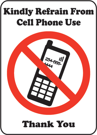 Refrain From Cell Phone Use